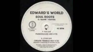 Edward's World - Soul Roots (Pianohouse Mix)