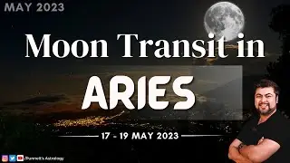 Moon Transit in Aries | 17 - 19 May 2023 | Sadgamayah | Punneit