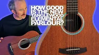Overview: The Tanglewood Elemental parlour TE8EBL w/Damien Nolan