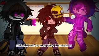 micheal and cc meet the 4 tormentors||gacha x afton family || gacha club|| blood and violence