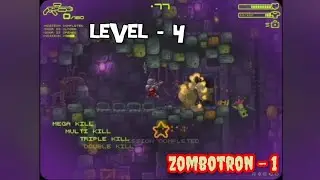 Level - 4 | Zombotron - 1