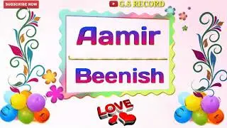 Amir Love 💙Beenish Name 3D Beautiful👌 WhatsApp Video Status💟 /Love Parpose👬 Status G.S Record