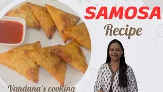 Samosa Recipe / Vandana's Cooking # tastysamosarecipe