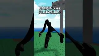 HACKING As Flowers.. #roblox #hacker #forsaken #funny #scary