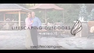 Lifescaping Outdoors - Outdoors designed for the way YOU live&trade;