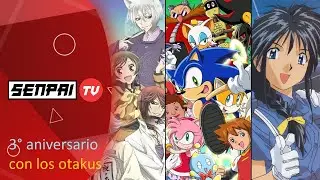 3 A&Ntilde;OS DE SENPAI TV: QUE HA CAMBIADO?