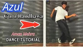 Azul - Guru Randhawa | Dance Tutorial | DFS STUDIO