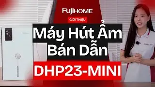 M&aacute;y H&uacute;t Ẩm B&aacute;n Dẫn Mini Fujihome DHP23-MINI &ndash; Trải Nghiệm Khử Ẩm Th&ocirc;ng Minh & Y&ecirc;n Tĩnh