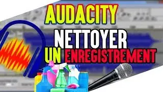 Tutoriel Audacity - Nettoyer l'audio sur Audacity
