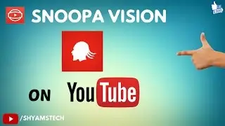WHAT IS SNOOPA VISION ON YOUTUBE? | MUST WATCH | SHYAMSTECH