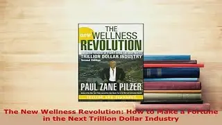 The Wellness Revolution | Paul Zane Pilzer