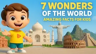 7 Wonders of the World for Kids | Fun Facts & Easy Geography | Kids Education Video 
