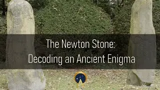 The Newton Stone  Decoding an Ancient Enigma