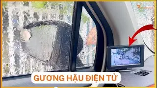 ✅ Thử tự làm GƯƠNG CHIẾU HẬU ĐIỆN TỬ. Có ưu nhược điểm gì? Liệu có đắt tiền? Có thay thế hoàn toàn?