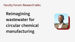 Will Tarpeh: Reimagining wastewater for circular chemical manufacturing