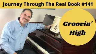 Groovin' High: Journey Through The Real Book #141 (Jazz Piano Lesson)