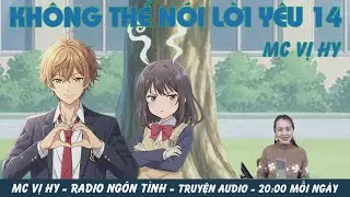 Truyện Audio Sủng Ngọt: KH&Ocirc;NG THỂ N&Oacute;I LỜI Y&Ecirc;U - Kh&oacute;c Trong L&ograve;ng Vợ (MC Vị Hy)