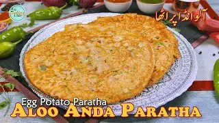 The Only Breakfast You&rsquo;ll Crave After This 😍 | Aloo Anda Paratha Recipe | آلو انڈا پراٹھا