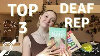 My top 3 deaf representation books!