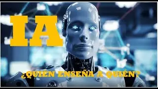 ¿Quién enseña a quién? Reportaje sobre la IA