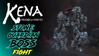 Kena: Bridge of Spirits | Stone Guardian BOSS FIGHT #8