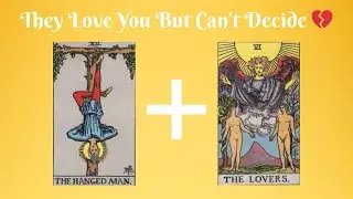 They Love You But Can&rsquo;t Decide 💔 Hanged Man + Lovers Tarot Reading | No Contact Feelings