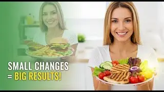 Healthy Eating Made Easy: Small Changes, Big Results