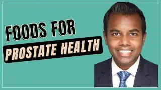 Foods to Protect your Prostate Reduce Prostate Cancer Risk ft Dr. Vignesh Packiam