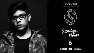 Sosumi Live Sessions 010 - Sunday Noise