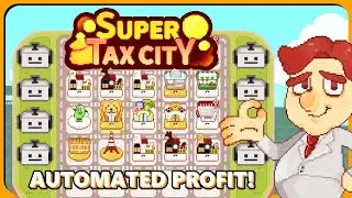 PAY TAXES WITH A CITY OF ROBOT WORKERS! SuperTaxCity