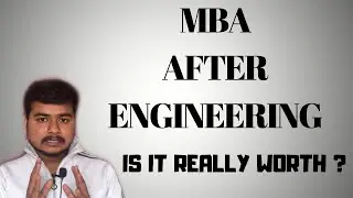 MBA after Engineering | MBA after BTECH | Is it Really Worth? | MTECH | MS | IIM | CAT Exam