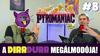 PYROMANIAC - MR.DIRRDURR by DirrDurr.hu #8
