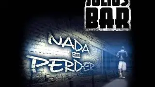 Julius Bar - Nada Que Perder