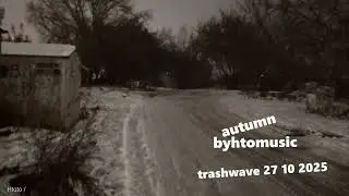 Byhtomusic - trashwave 27 10 2025 [official audio]