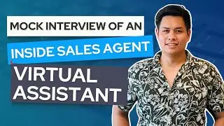 Mock Interview of an Inside Sales Agent Virtual Assistant