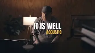 IT IS WELL with my soul - Acoustic Worship Song