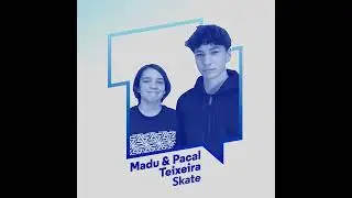 #20 Madu & Pacal Teixeira - Skate