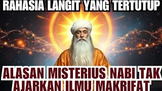 Rahasia Langit yang Tersembunyi: Mengapa Nabi Tidak Mengajarkan Ilmu Makrifat Secara Terang-Terangan
