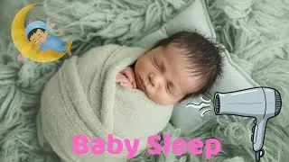 Baby Hair Dryer Noise - White Noise to Help Babies Fall Asleep Fast