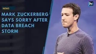 Mark Zuckerberg  apologizes after Facebook&rsquo;s data breach storm