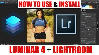How to Use & Install Luminar 4 in Adobe Lightroom Classic as Plugin [ Tutorial ]