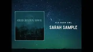 Sarah Sample / OLD BARN OWL (studio version)