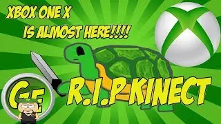 The Xbox One X Is Almost Here!! The Kinect Is Finally Dead!!!