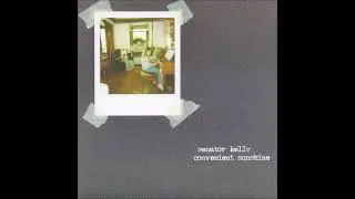 Senator Kelly - Convenient Sunshine [Full Album]