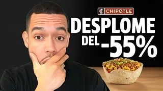 DESPLOME HIST&Oacute;RICO! Chipotle Pierde -55% y Nadie lo Vio Venir 