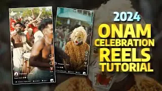 2024 🔥 ONAM CELEBRATION REELS VIDEO EDITING | ONAM 2024 | ONAM CELEBRATION REELS VIDEO EDITING