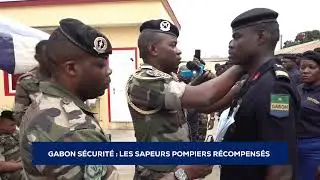 GABON SÉCURITÉ  LES SAPEURS POMPIERS RÉCOMPENSÉS