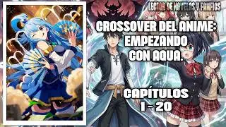Crossover del anime: Empezando con Aqua Cap&iacute;tulos 1-20