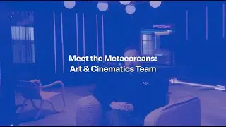 Metacore Dream teams &ndash; Art and Cinematics team