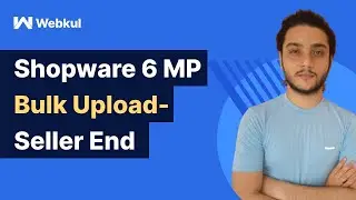 How Seller can Manage Mass Upload  || Shopware 6 Marketplace Bulk Upload